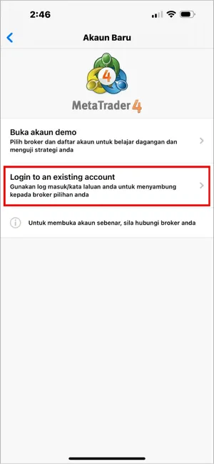 Pilih Login to an existing account untuk log masuk dengan kelayakan broker anda.